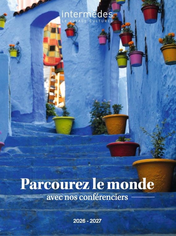 Voyages culturels Intermèdes 2026 - 2027
